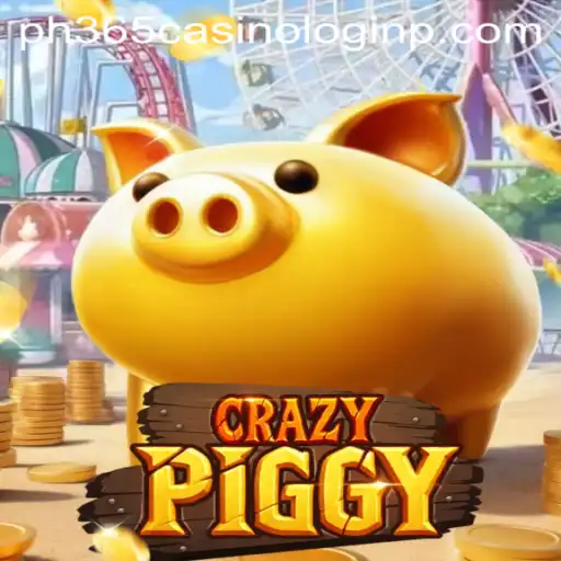 Exploring the Thrills of CrazyPiggy and the Convenience of PH365 Casino Login