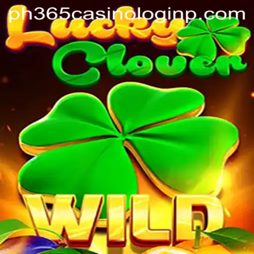 Discover the Excitement of LuckyClover: A Gateway to Thrills at PH365 Casino
