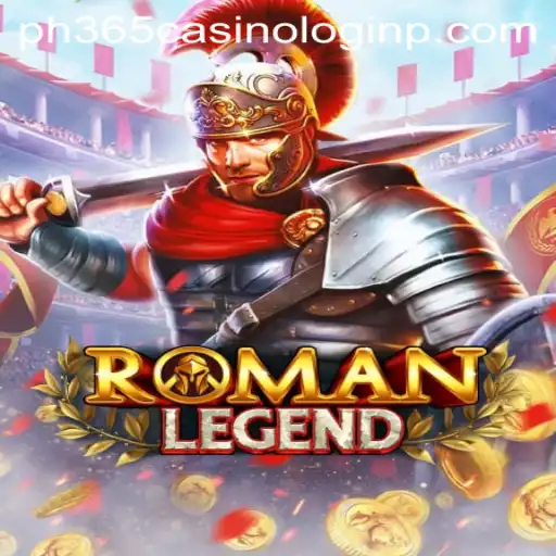 Exploring RomanLegend and Navigating PH365 Casino Login