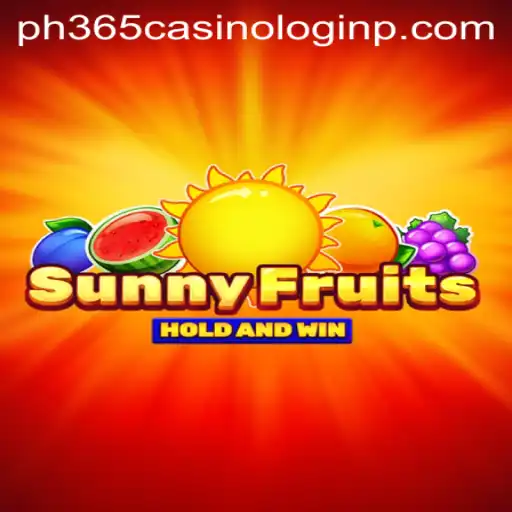 Experience the Thrills of SunnyFruits at PH365 Casino