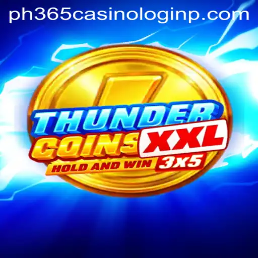 Unveiling the Thrills of ThunderCoinsXxl and Its Connection to PH365 Casino Login